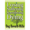 Losing, Suffering, Sacrificing and Dying - Paperback