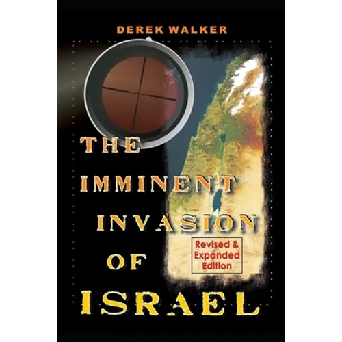 The Imminent Invasion of Israel: Revised and Expanded Edition - Paperback