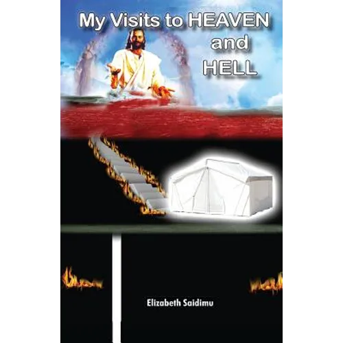 My Visits to Heaven and Hell - Paperback