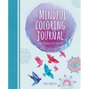 The Mindful Coloring Journal: Bring Positivity Into Your Life - Paperback