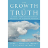 The Growth of Truth: A True Story of the Heaven and Hell of a Psychic Medium - Paperback