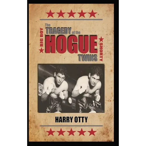 The Tragedy of the Hogue Twins - Hardcover
