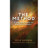 The Method: 5 Inquiry Steps To Enlightenment (Hardcover) - Hardcover