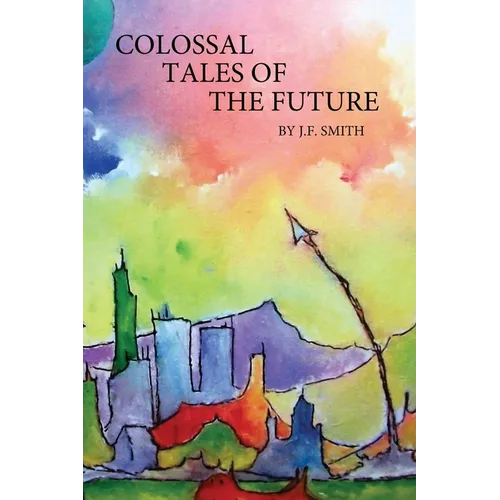 Colossal Tales of the Future - Paperback