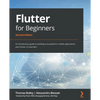Flutter for Beginners - Second Edition: An introductory guide to building cross-platform mobile applications with Flutter 2.5 and Dart - Paperback