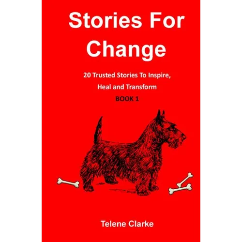 Stories For Change (Book 1): 20 Trusted Stories to Inspire, Heal and Transform - Paperback