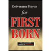 Deliverance Prayers for FIRST BORN - Paperback