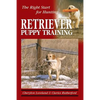 Retriever Puppy Training: The Right Start for Hunting - Paperback