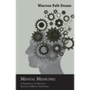 Mental Medicine: A Theoretical and Practical Treatise on Medical Psychology; With an Essay on The New Age By William Al-Sharif - Paperback