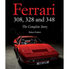 Ferrari 308, 328 and 348: The Complete Story - Hardcover