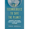 Ten Technologies to Save the Planet - Paperback