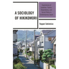 A Sociology of Hikikomori: Experiences of Isolation, Family-Dependency, and Social Policy in Contemporary Japan - Paperback