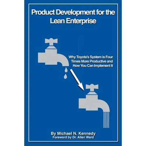 Product Development for the Lean Enterprise: Why Toyota's System Is Four Times More Productive and How you can Implement It - Paperback