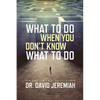 What to Do When You Don't Know What to Do - Paperback