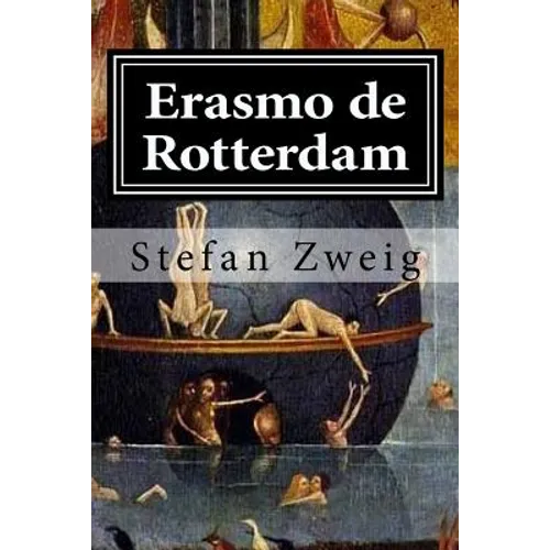 Erasmo de Rotterdam: Triunfo y tragedia de un humanista - Paperback