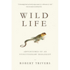 Wild Life: Adventures of an Evolutionary Biologist - Paperback