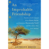 An Improbable Friendship: The Remarkable Lives of Israeli Ruth Dayan and Palestinian Raymonda Tawil and Their Forty-Year Peace Mission - Paperback