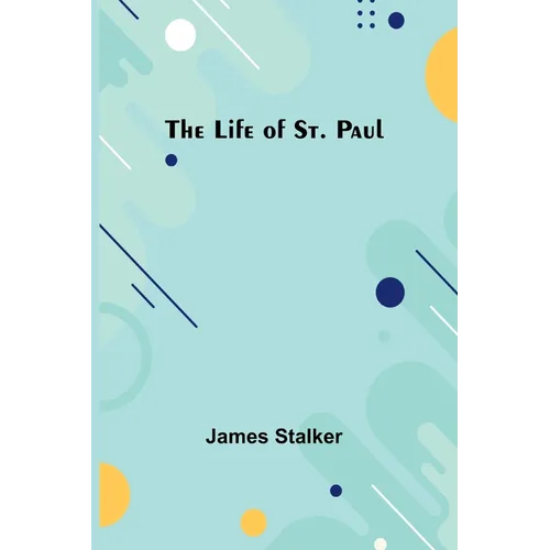 The Life of St. Paul - Paperback