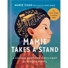 Mamie Takes a Stand: The True Story of Mamie Tape, a Chinese American Girl's Fight for School Rights - Hardcover
