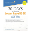 30 Days to Acing the Lower Level ISEE: Strategies and Practice for Maximizing Your Lower Level ISEE Score - Paperback