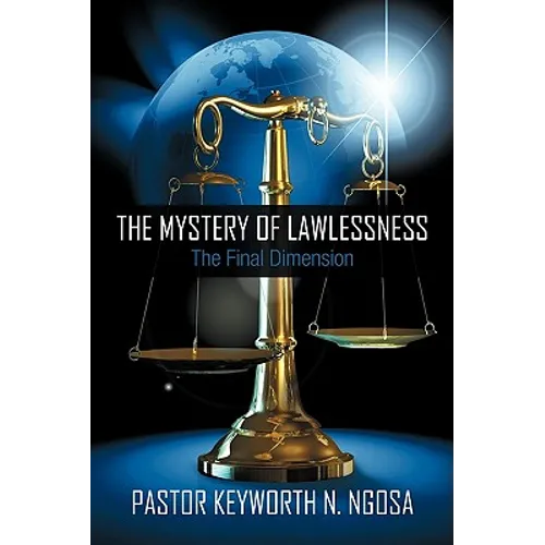 The Mystery of Lawlessness: The Final Dimension - Paperback