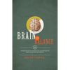 Brain In Balance: Understanding the Genetics and Neurochemistry Behind Addiction and Sobriety - Paperback
