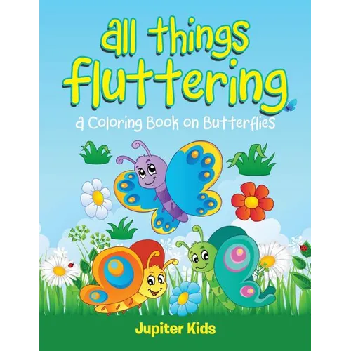 All Things Fluttering (A Coloring Book on Butterflies) - Paperback
