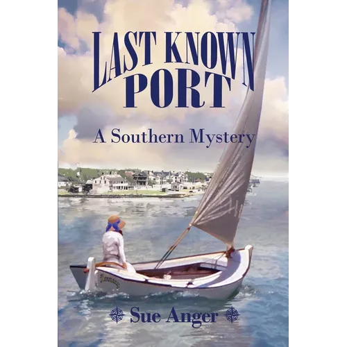 Last Known Port: A Southern Mystery - Paperback