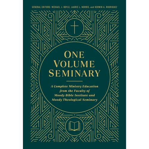 One Volume Seminary: A Complete Ministry Education from the Faculty of Moody Bible Institute and Moody Theological Seminary - Hardcover