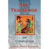 The Teachings of Confucius - Large Print Edition - Paperback