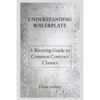 Understanding Boilerplate: A Riveting Guide to Common Contract Clauses - Paperback