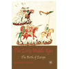 The Early Middle Ages: The Birth of Europe - Paperback