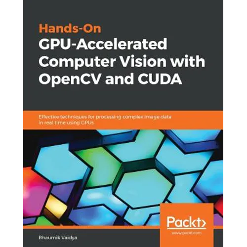 Hands-On GPU-Accelerated Computer Vision with OpenCV and CUDA - Paperback