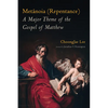 Metánoia (Repentance): A Major Theme of the Gospel of Matthew - Paperback
