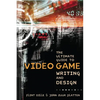 The Ultimate Guide to Video Game Writing and Design - Paperback