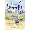 There's Wonder Around the Bend: An Inspiring Guide to Solo Road Tripping - Hardcover