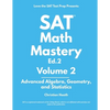 SAT Math Mastery: Advanced Algebra, Geometry and Statistics - Paperback