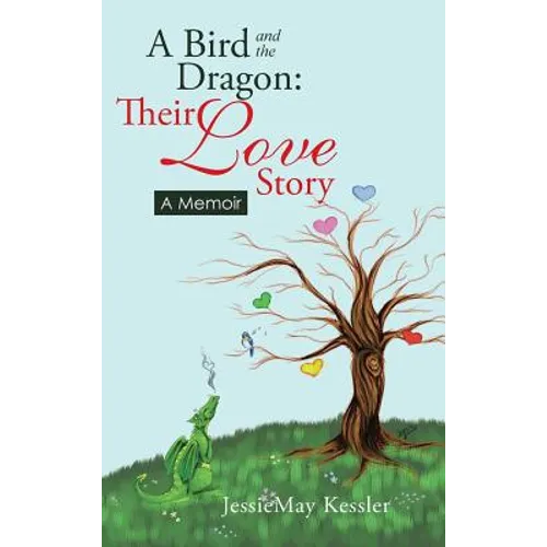 A Bird and the Dragon: Their Love Story: A Memoir - Hardcover