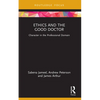Ethics and the Good Doctor: Character in the Professional Domain - Paperback