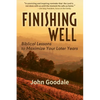 Finishing Well: Biblical Lessons to Maximize Your Later Years - Paperback