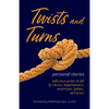 Twists and Turns - Paperback