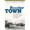Rooster Town: The History of an Urban Métis Community, 1901-1961 - Paperback