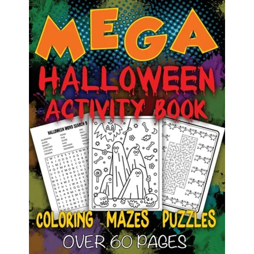 Mega Halloween Activity Book: Coloring - Mazes - Word Searches - Fun Games For Kids of All Ages - Paperback