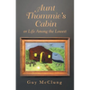 Aunt Thommie's Cabin: Or Life Among the Lowest - Paperback