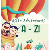 Asian Adventures A-Z - Hardcover