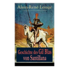 Geschichte des Gil Blas von Santillana: Ein Schelmenroman - Paperback