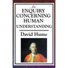 An Enquiry Concerning Human Understanding: A Classic Work of Empiricism, Scepticism, and Enlightenment Philosophy - Hardcover