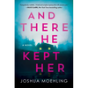 And There He Kept Her - Paperback