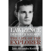 Lawrence DeWolfe Kelsey: The Life of the Explorer - Paperback