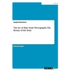 The Art of Male Nude Photography. The Beauty of the Body - Paperback
